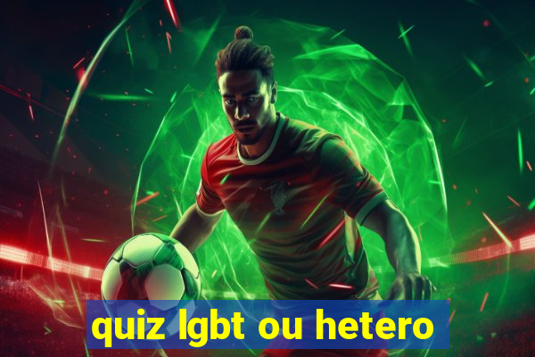 quiz lgbt ou hetero